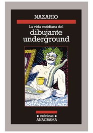 Les Punxes Distribuidora S.L. LA VIDA COTIDIANA DEL DIBUJANTE UNDERGROUND
