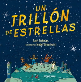 Un trillón de estrellas, Seth Fishman - OCEANO TRAVESIA