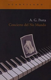 Concierto del No Mundo, Antoni García Porta - ACANTILADO EDITORIAL