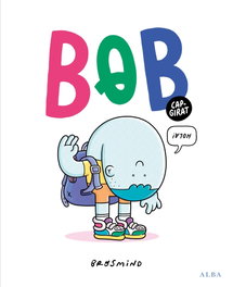 ALBA, Bob capgirat, Brosmind - ALBA
