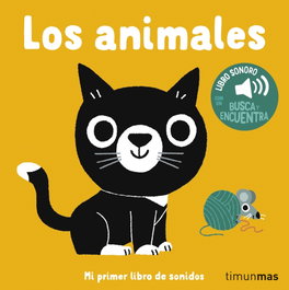 Los animales. Mi primer libro de sonidos, Marion Billet - TIMUN MAS