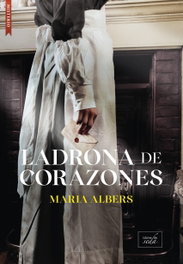 Ladrona de corazones, Maria Albers - Libros de Seda