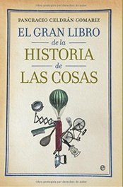 El gran libro de la historia de las cosas, Pancracio Celdrán Gomariz - LA ESFERA DE LOS LIBROS