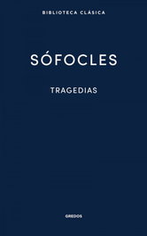 33. Tragedias (Áyax. Las traquinias. Antígona. Edipo Rey. Electra. Filoctetes. Edipo en Colono), Sófocles - GREDOS, S.A.