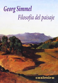 Filosofía del paisaje 3ª ED., Georg Simmel - CASIMIRO