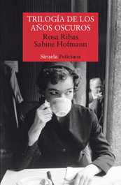 Trilogía de los años oscuros, Rosa Ribas - Siruela
