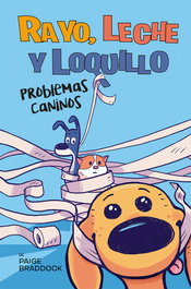 Rayo, leche y loquillo: Problemas caninos, Paige Braddock - PICARONA