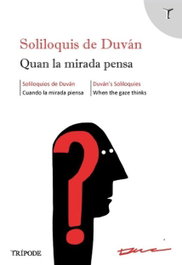 TRIPODE, SOLILOQUIS DE DUVÁN, Duván López