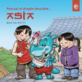 DEL PIRATA, EDICIONS PASCUAL EL DRAGON DESCUBRE ASIA, Max Olivetti - DEL PIRATA, EDICIONS