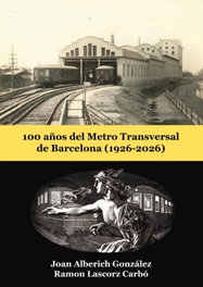 MAQUETREN 100 años del Metro Transversal de Barcelona (1926-2026)