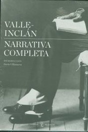 Narrativa completa de Valle-Inclán, Ramón del Valle-Inclán - ESPASA CALPE