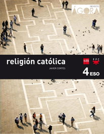 SM, Religión ágora 4º.eso savia 2016 - VV.AA.