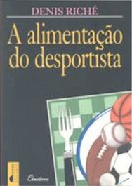 (PORT).ALIMENTACAO DO DESPORTISTA, Denis Riché - DINALIVRO