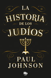 La historia de los judíos, Paul Johnson - B DE BOLSILLO