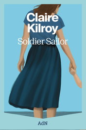Soldier Sailor, Claire Kilroy - ALIANZA