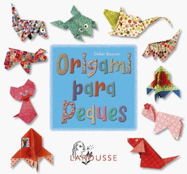 LAROUSSE Origami para peques, Didier Boursin - LAROUSSE