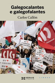 Galegocalantes e galegofalantes, Carlos Callón - XERAIS
