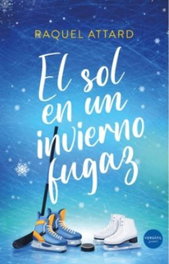 VERSATIL EDICIONES, El sol en un invierno fugaz, Raquel Attard - VERSATIL EDICIONES
