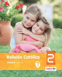 Relixión Católica 2º Primaria Zaín, AA.VV. - RODEIRA