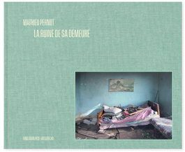 EXB ATELIER, LA RUINE DE SA DEMEURE, Mathieu Pernot