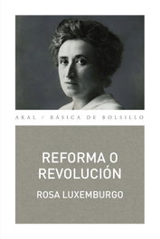Reforma o revolución, Rosa Luxemburgo - AKAL