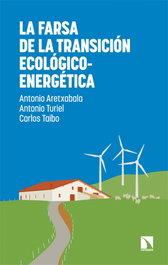 La farsa de la transición ecológico-energética, Antonio Aretxabala - CATARATA