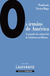 Os irmáns de América, Prudencio Viviero Mogo - LAIOVENTO (IBD)