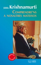 Comprendre'ns a nosaltres mateixos, Jiddu Krishnamurti - PAGES EDITORS