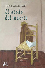 El otoño del muerto, Jesús Almenar - Editorial Adarve