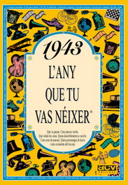 ACV EDICIONS (CATALAN) 1943 L'any que tu vas néixer, Rosa Collado Bascompte - ACV EDICIONS (CATALAN)