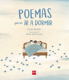 SM, POEMAS PARA IR A DORMIR, Carlos Reviejo - SM