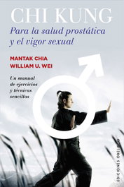 Chi Kung para salud prostática y vigor sexual, Mantak Chia y William U. Wei - Obelisco Ediciones