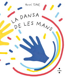 CRUILLA La Danza de las Manos, Hervé Tullet