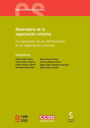 Observatorio de la negociación colectiva: regulación, Adrian Todolí Signes - Ediciones Cinca