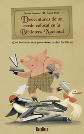 TAKATUKA, Desventuras de un cerdo colosal en la biblioteca nacional - Marta Azcona