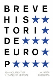 Breve historia de Europa, Jean Carpentier y François Lebrun - ALIANZA