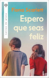 Espero que seas feliz, Fíona Scarlett - PLATA