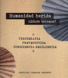 EDICIONES TANTIN Humanidad herida ¿Dónde estamos?: Viroterapia, Prevencovid