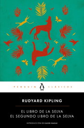 PENGUIN CLASICOS, El libro de la selva/El segundo libro de la selva, Rudyard Kipling - PENGUIN CLASICOS