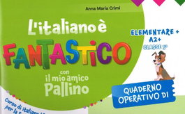 ELI L´ITALIANO E FANTASTICO.(QUADERNO).(ELE.A2.2 CLASSE 5A)