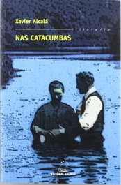 Nas catacumbas, Xavier Alcalá - GALAXIA