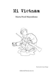 Mi Vietnam, Marta Peral Mayordomo - Editorial Poesia Eres Tu