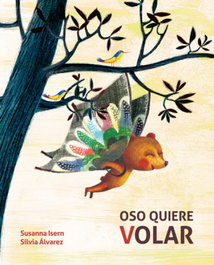 CUENTO DE LUZ, Oso quiere volar - Susana Isern