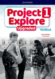 OXFORD UNIVERSITY PRESS, Project explore 1 upgraded workbook 5th edition 2025 - VV.AA.