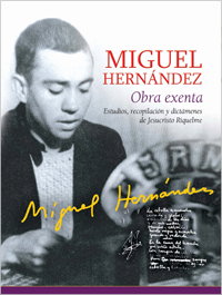 Miguel Hernández: Obra Exenta, Jesucristo Riquelme Pomares - EDAF EDITORIAL