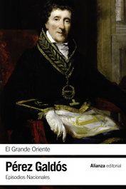 El grande oriente, Benito Pérez Galdós - ALIANZA