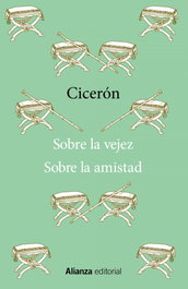 Sobre la vejez / Sobre la amistad, Cicerón - ALIANZA