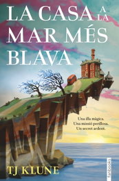 La casa a la mar més blava, T.J. Klune - FANBOOKS