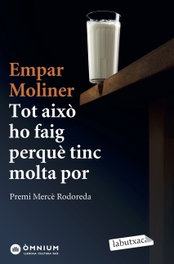 TOT AIXÓ NO FAIG PERQUÉ TINT MOLTA POR, Empar Moliner - LABUTXACA