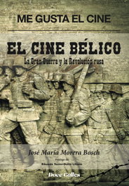 Me gusta el Cine. El cine Bélico - José María Morera Bosch